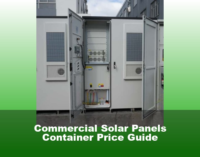 Commercial Solar Panels Container Price Guide